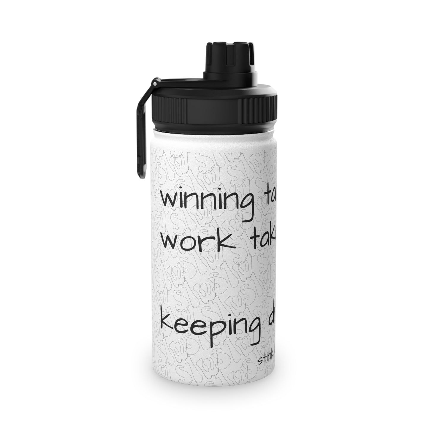 Winning takes Work Stink Like Winning Stainless Steel Sports Water Bottle