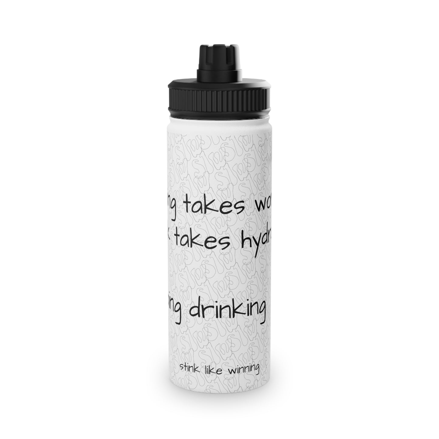 Winning takes Work Stink Like Winning Stainless Steel Sports Water Bottle
