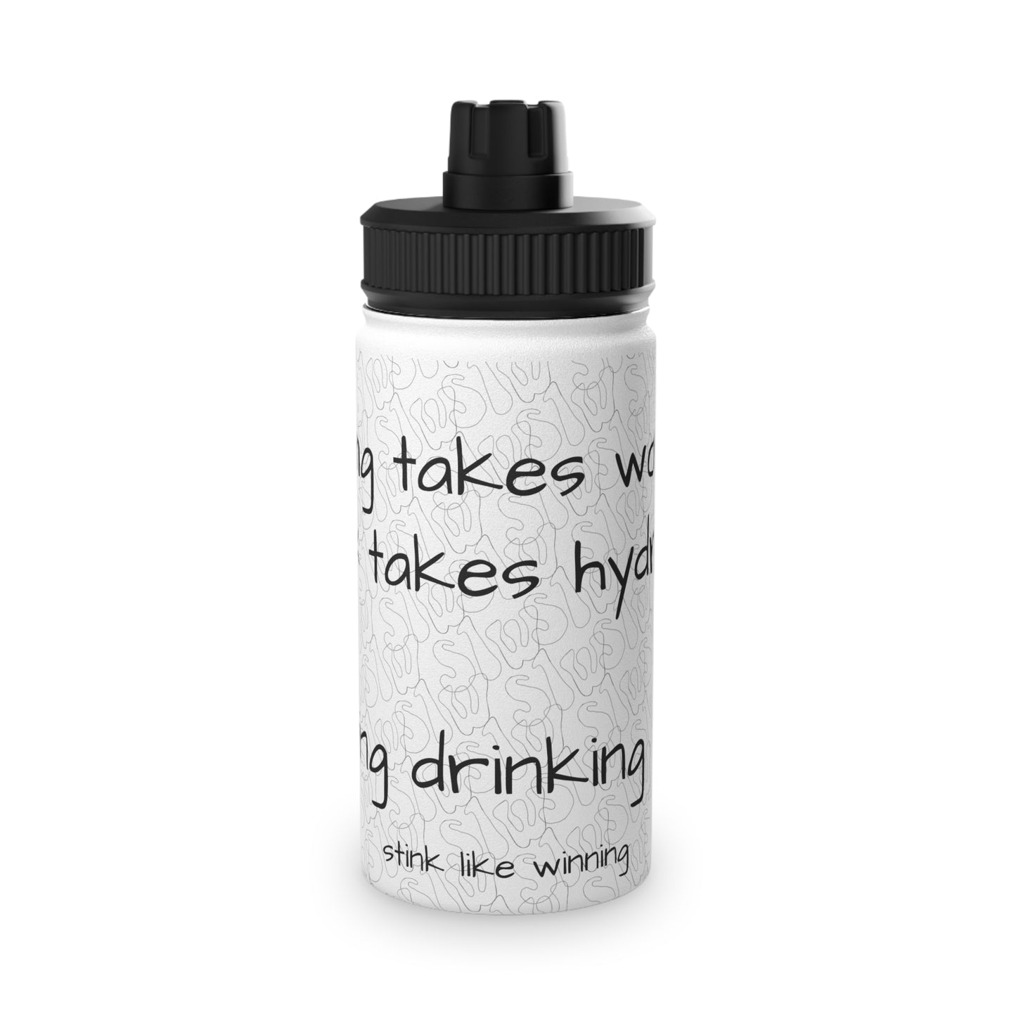 Winning takes Work Stink Like Winning Stainless Steel Sports Water Bottle