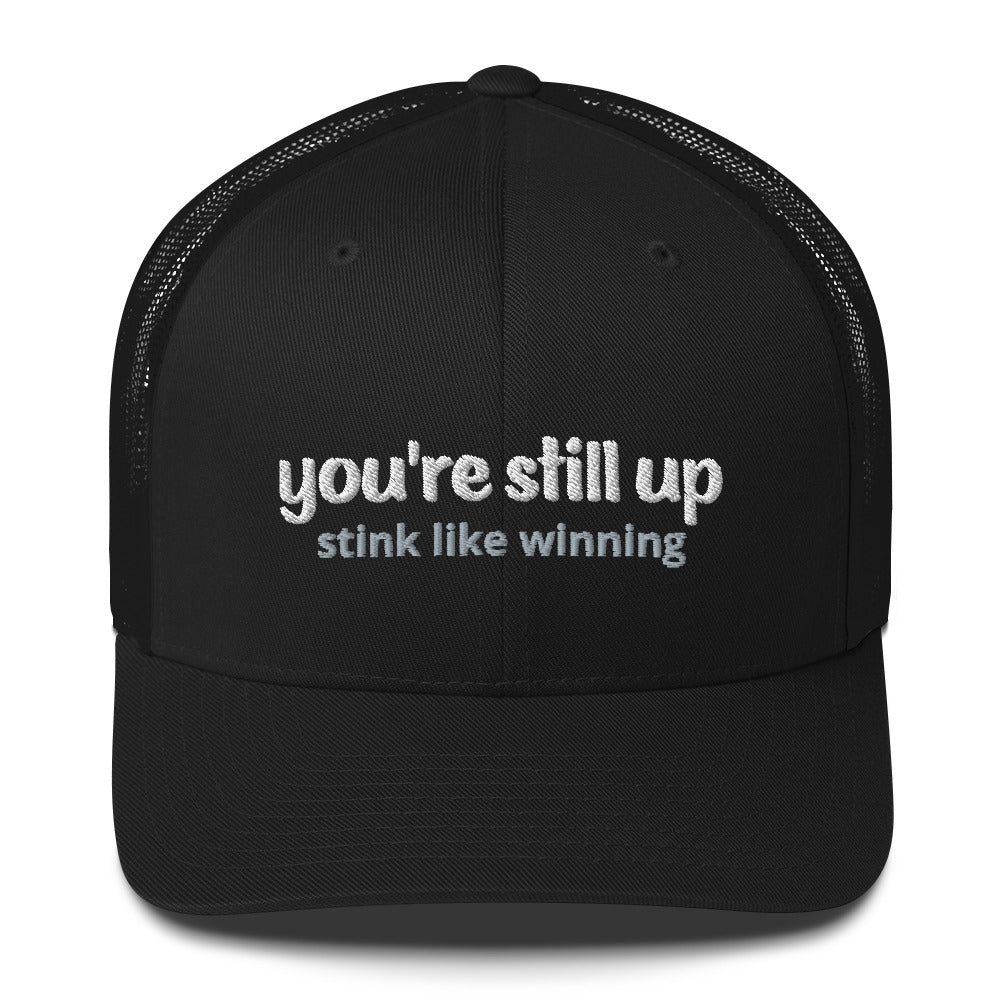 'you're still up' stink like winning golfer Trucker Cap