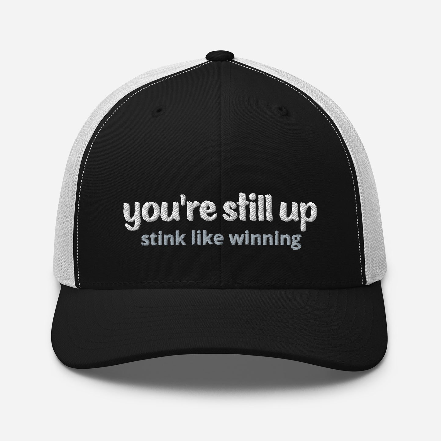 'you're still up' stink like winning golfer Trucker Cap