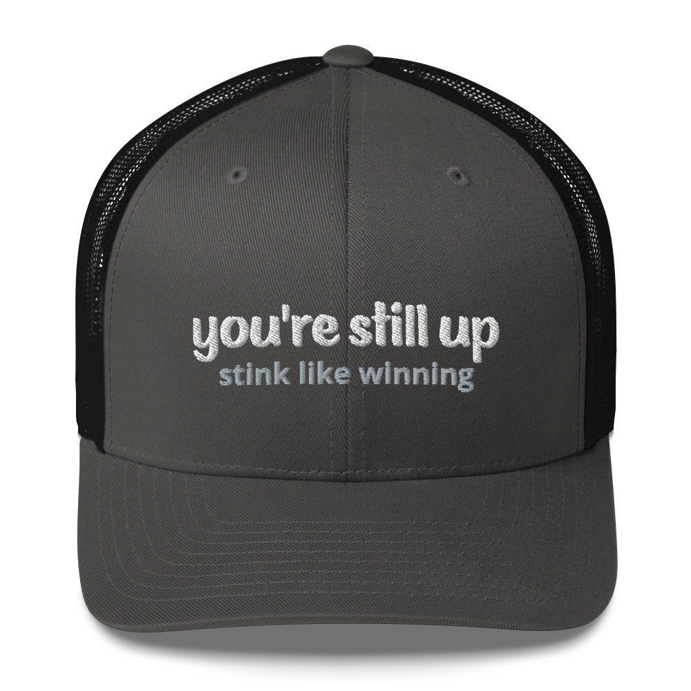 'you're still up' stink like winning golfer Trucker Cap