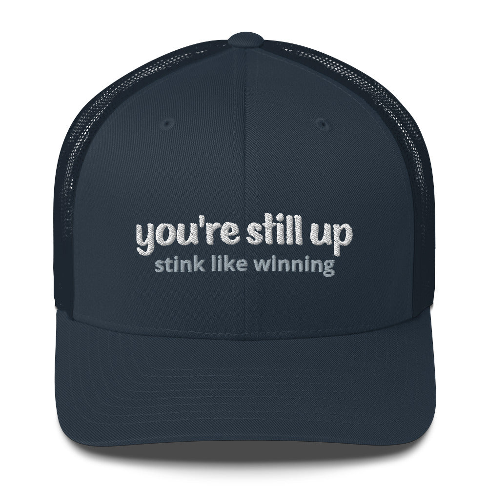 'you're still up' stink like winning golfer Trucker Cap