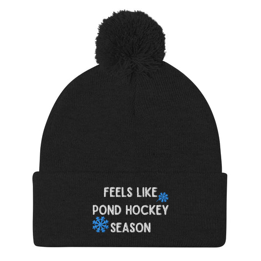 Feels like Pond Hockey Season Hockey Pom Beanie