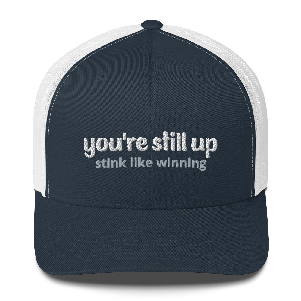 'you're still up' stink like winning golfer Trucker Cap